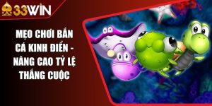 Mẹo Chơi Bắn Cá Kinh Điển - Nâng Cao Tỷ Lệ Thắng Cuộc