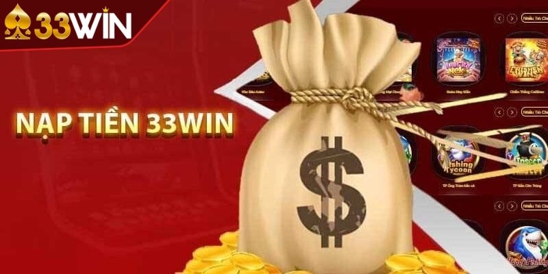 Nạp tiền 33Win bảo mật cao với ngân hàng