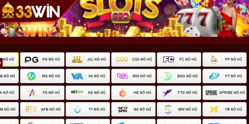 Nổ hũ 33WIN là điểm đến quen thuộc của nhiều anh em